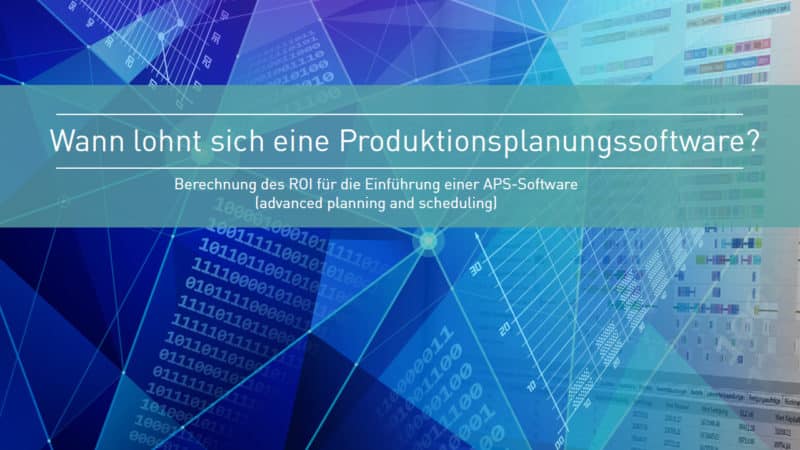 Whitepaper: Wann lohnt sich ein APS-System?